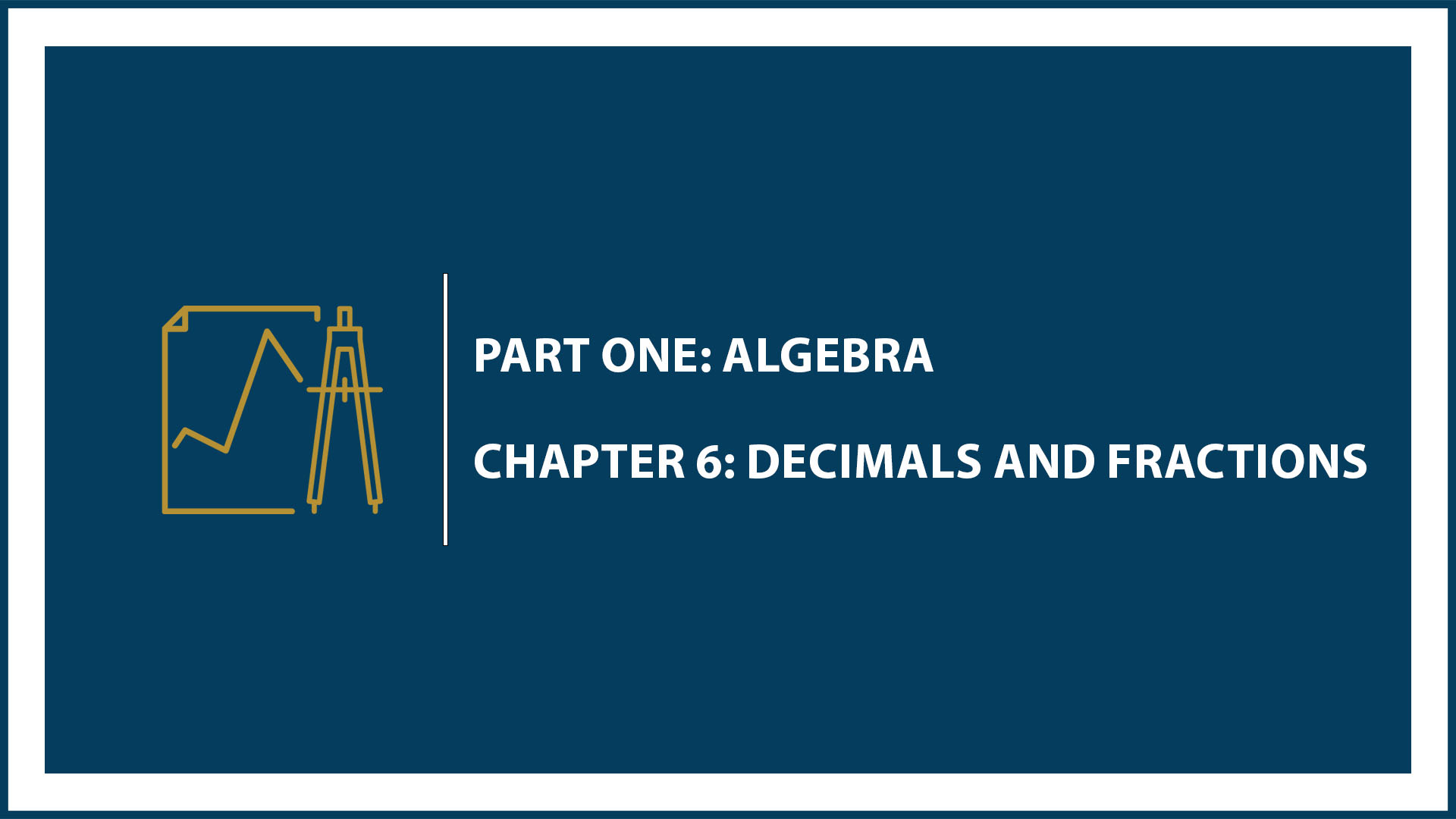 Chapter 6: Decimals and Fractions